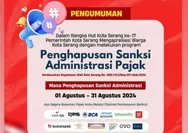 HUT Kota Serang ke - 17, Bapenda Luncurkan Program Penghapusan Sanksi Administrasi Pajak