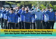 PNS di Sulawesi Tengah Tersenyum Lebar! Juni 2024 Bakal Terima  Uang Rp4,5 Juta dan Rp396 Ribu, Langsung Masuk Rekening Tanggal..