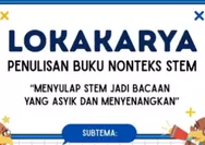Lokakarya Penulisan Buku Nonteks STEM 2026 Dibuka: Ini Jadwal dan Syarat Pendaftaran