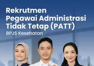 BPJS Kesehatan Buka Rekrutmen Pegawai Administrasi Tidak Tetap, Ini Posisi dan Persyaratannya