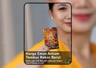Harga Emas Antam Tembus Rekor Baru! Naik Lagi Jadi Rp2,307 Juta per Gram - Apa Penyebabnya?