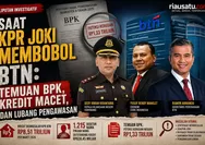 Saat KPR Joki Membobol BTN: Temuan BPK, Kredit Macet, dan Lubang Pengawasan