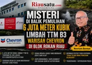 Misteri di Balik Pemulihan 6 Juta Meter Kubik Limbah TTM B3 Warisan Chevron di Blok Rokan Riau
