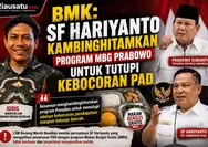 BMK: SF Hariyanto Kambinghitamkan Program MBG Prabowo untuk Tutupi Kebocoran PAD