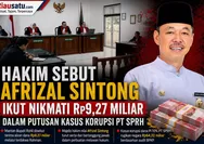 Hakim Sebut Afrizal Sintong Ikut Nikmati Rp9,27 Miliar dalam Putusan Kasus Korupsi PT SPRH
