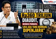Restitusi Pajak Rp360 Triliun Diaudit, Menkeu Purbaya: Jika Ada yang Bermain, Dipenjara