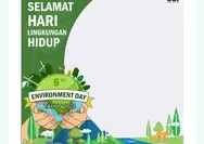9 Link Twibbon Hari Lingkungan Hidup Sedunia 2024, Keren untuk Unggahan Foto Media Sosial: Gratis Terbaru!