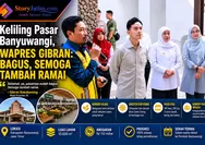 Keliling Pasar Banyuwangi, Wapres Gibran: Bagus, Semoga Tambah Ramai