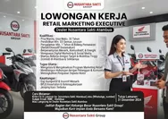 Loker Atambua Terbaru 2026: Retail Marketing Executive Dealer Nusantara Sakti, Cek Kualifikasi dan Benefit