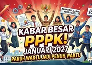 PPPK Paruh Waktu Akan Berubah Jadi Penuh Waktu pada 2027? Ini Penjelasan Pemerintah dan Besaran Gajinya