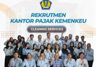 Lowongan Cleaning Service Kantor Pajak Kemenkeu Dibuka, Cek Syarat dan Cara Daftarnya
