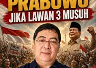 Rakyat di Belakang Prabowo Subianto Jika Melawan Tiga Musuh