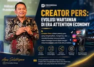 Creator Pers di Era Attention Economy, Saatnya Wartawan Berevolusi, Bukan Sekadar Bertahan