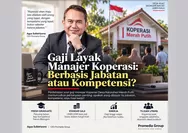 Gaji Manajer Koperasi Desa Merah Putih Diperdebatkan, Agus Sulistriyono: Kompetensi Harus Jadi Ukuran