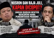 Nusron Wahid dan Raja Juli Antoni dalam Pusaran Kasus, Kapan Prabowo Mengevaluasi Dua Menterinya?