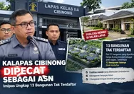 Kalapas Cibinong Dipecat, 13 Bangunan Tak Terdaftar
