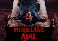 Nonton Film Menjelang Ajal 2024 Full Movie Film Horor Indonesia Terbaru, Sinopsis dan Link Nonton Dicari