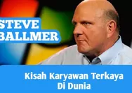 Jadi Orang Terkaya no 9 di Dunia, Ini Kisah Perjalanan Steve Ballmer, Karyawan Microsoft yang Sukses Jadi Bilioner