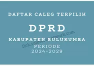 Daftar Nama Caleg Terpilih DPRD Kabupaten Bulukumba Sulawesi Selatan Hasil Pileg 2024
