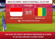 Timnas U-23 Indonesia Vs Guinea, Peluang Terakhir Menuju Olimpiade Paris 2024