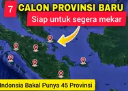 Indonesia Bakal Punya 45 Provinsi, Ini 7 Calon Provinsi Baru yang Siap Mekar Tinggal Menunggu Persetujuan