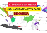 Sudah Direstui? 17 Daerah Ini akan Dimekarkan Jadi Kabupaten Kota Baru, Indonesia Bakal Punya 531