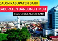 Jawa Barat Segera Punya Kabupaten Baru? Namanya Kabupaten Bandung Timur, Terdiri dari 15 Kecamatan