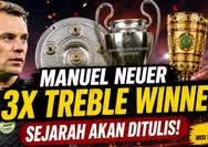 Manuel Neuer Berpeluang Ukir Sejarah: Tiga Kali Treble Bersama Bayern Munich