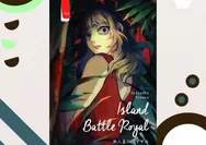 Island Battle Royal: Saat Pulau Terpencil Berubah Menjadi Arena Permainan Maut Akiyoshi Rikako
