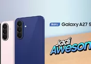 Review Samsung A27 5G: Peningkatan Drastis dari Galaxy A26, Apakah Masih Layak Dibeli?