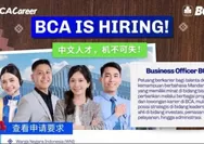 Bisa Bahasa Mandarin? Lowongan Kerja BCA Ini Bisa Jadi Jalan Masuk ke Dunia Perbankan