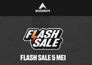Flash Sale Eiger 5 Mei. Dapatkan Potongan Pada Setiap Pembelian Melalui Website Resmi Mulai dari 10 Persen!