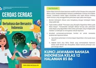 AYO BERLATIH! KUNCI JAWABAN BAHASA INDONESIA KELAS 12 HALAMAN 85 86 Kurikulum Merdeka Apa Alasan Pekerjaan Tersebut Dapat Digantikan Robot