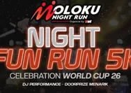 Info Warga Ternate! Yuk Ikutan Moloku Night Run: Night Fun Run 5K Dalam Rangka Semarakkan Piala Dunia 2026