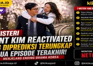 7 Misteri Agent Kim Reactivated yang Diprediksi Terungkap di Dua Episode Terakhir Menjelang Ending Drama Korea