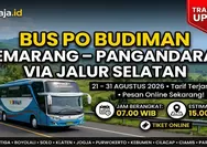 CEK JADWALNYA! Bus PO Budiman Rute Semarang - Bawen - Ambarawa - Magelang - Purworejo - Kebumen - Gombong - Pangandaran Periode 21–31 Juli 2026