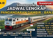 Jadwal Kereta KA Pangandaran Rute Gambir - Jatinegara - Bekasi - Karawang - Purwakarta - Padalarang - Cimahi - Banjar 21–31 Juli 2026
