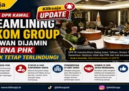 Komisi VI DPR Kawal Streamlining Telkom Group, Karyawan Dijamin Tak Kena PHK dan Hak Tetap Terlindungi