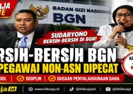 Ramai Dibahas, Sudaryono Bersih-Bersih di BGN dengan Pecat 261 Pegawai Non-ASN, Ini Daftar Pelanggaran yang Diungkap