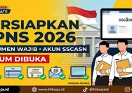Persiapankan Daftar CPNS 2026 dari Sekarang, Simak Dokumen Wajib, Cara Buat Akun SSCASN, dan Tips Hindari Informasi Palsu