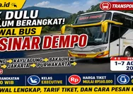 Cek Dulu! Jadwal Bus PO Sinar Dempo Rute Palembang - Kayu Agung - Bakauheni - Merak - Jakarta - Purwakarta - Bandung Periode 1–7 Agustus 2026