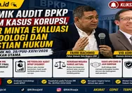 Polemik Audit BPKP dalam Kasus Korupsi, Pakar Minta Evaluasi Metodologi dan Kepastian Hukum