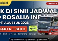 Cek di Sini! Jadwal PO Rosalia Indah Periode 4–11 Agustus 2026 Jakarta - Cikampek - Cirebon - Tegal - Semarang - Salatiga - Boyolali - Solo