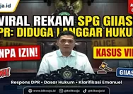 Mengapa Kasus Rekam SPG GIIAS Tanpa Izin Viral? Simak Respons DPR, Dasar Hukum, dan Permintaan Maaf Konten Kreator