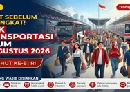 Apa Saja yang Harus Disiapkan Saat Naik Transportasi Umum 17 Agustus 2026? Ini Panduan Lengkap Sebelum Berangkat