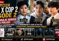 Recap Lengkap Flex X Cop 2 Episode 2, Jin Yi Soo Mulai Serius Jadi Polisi dan Joo Hye Ra Hadapi Ancaman Baru
