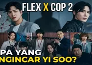 Penjelasan Ending Flex X Cop 2 Episode 2, Misteri Jin Yi Soo Makin Besar dan Petunjuk Dalang Mulai Terlihat