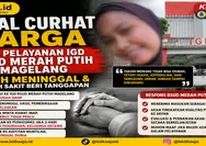 Viral Curhat Warga soal Pelayanan IGD RSUD Merah Putih Magelang, Ayah Meninggal dan Rumah Sakit Beri Tanggapan