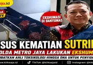 Kasus Kematian Sutrimo, Polda Metro Jaya Lakukan Ekshumasi di Banyumas dan Libatkan Ahli Toksikologi hingga DNA untuk Penyidikan