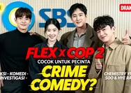 Kenapa Flex X Cop 2 Cocok untuk Penggemar Drama Korea Genre Crime Comedy?
